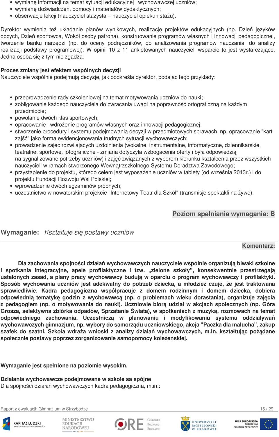 Dzień języków obcych, Dzień sportowca, Wokół osoby patrona), konstruowanie programów własnych i innowacji pedagogicznej, tworzenie banku narzędzi (np.