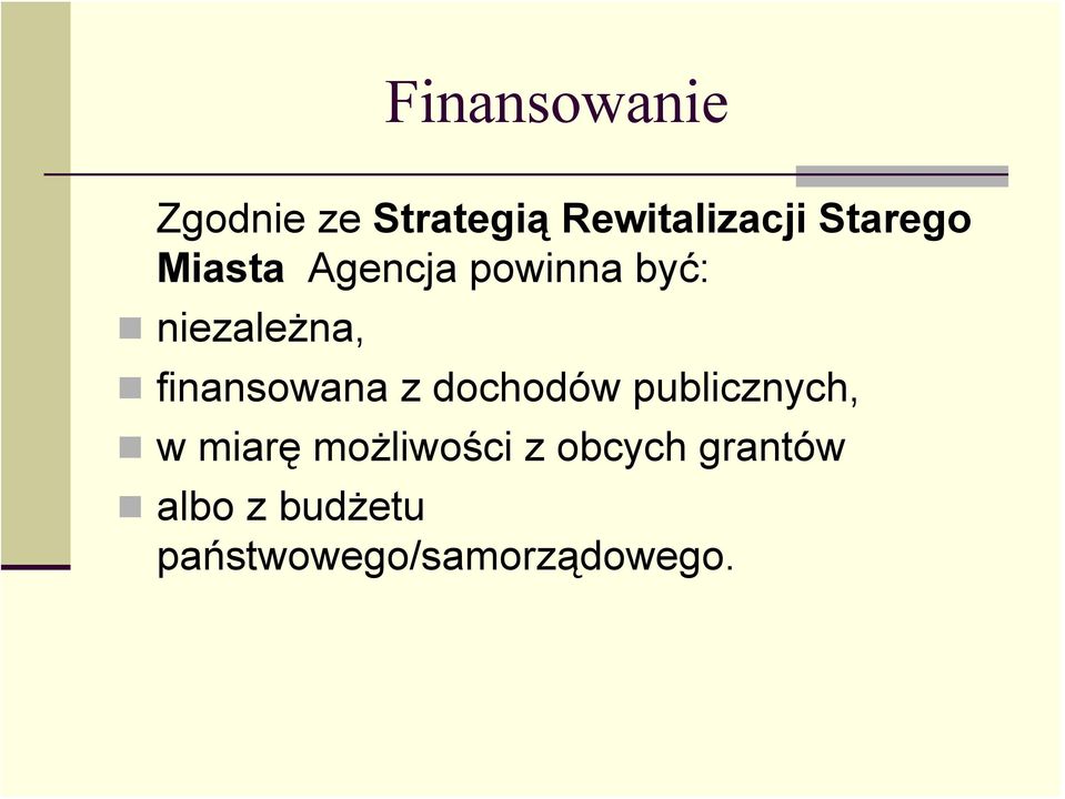 finansowana z dochodów publicznych, w miarę