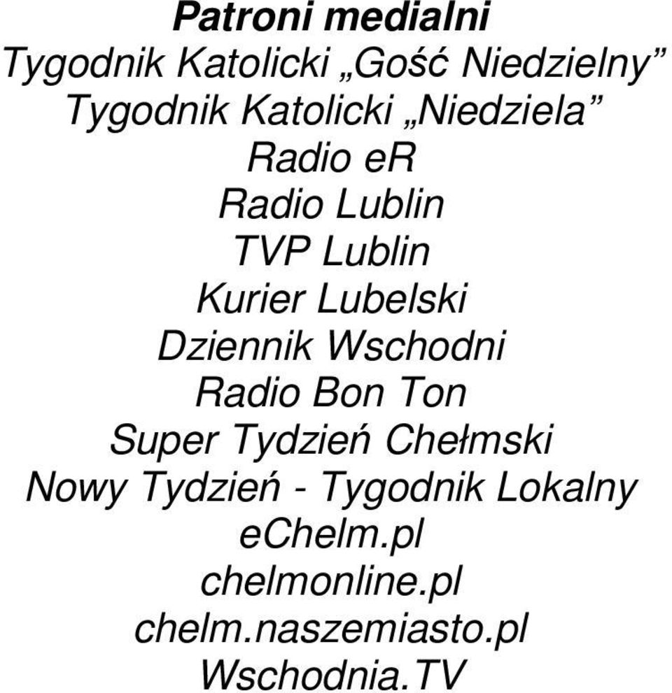 Dziennik Wschodni Radio Bon Ton Super Tydzień Chełmski Nowy Tydzień