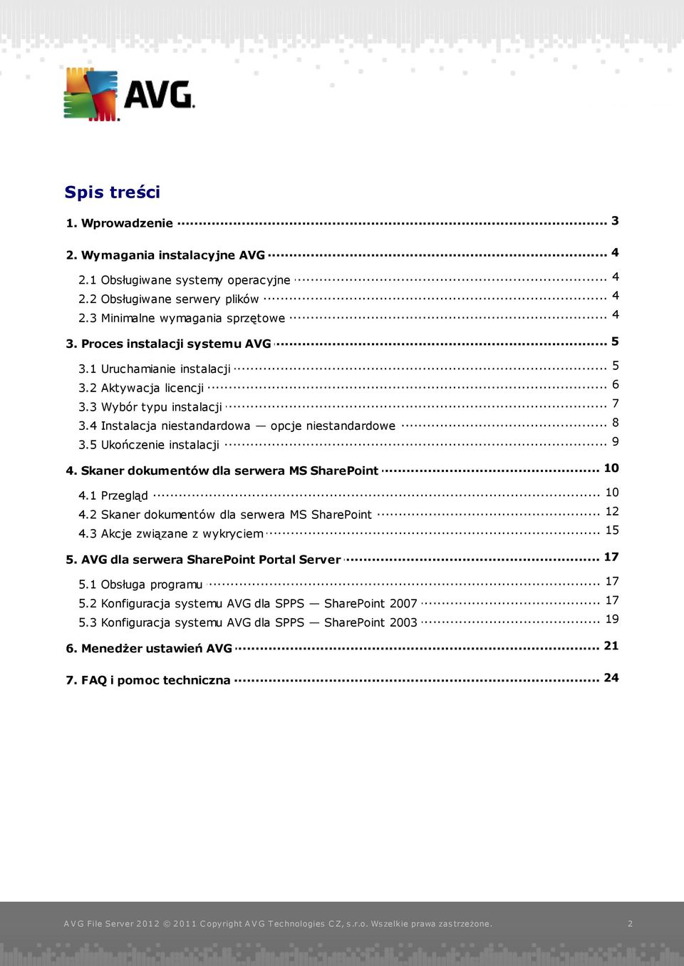 5 Ukończenie instalacji... 10 4. Skaner dokumentów dla serwera MS SharePoint... 10 4.1 Przegląd... 12 4.2 Skaner dokumentów dla serwera MS SharePoint... 15 4.3 Akcje związane z wykryciem... 17 5.