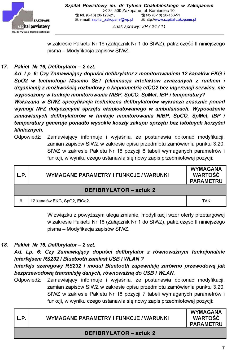 etco2 bez ingerencji serwisu, nie wyposażony w funkcje monitorowania NIBP, SpCO, SpMet, IBP i temperatury?