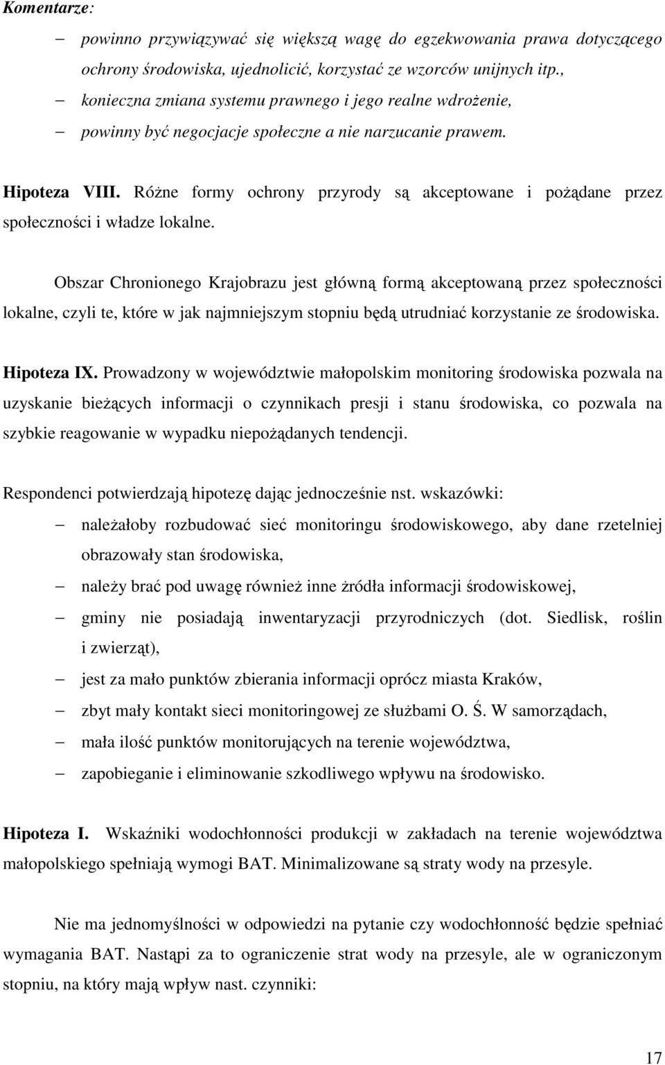 RóŜne formy ochrony przyrody są akceptowane i poŝądane przez społeczności i władze lokalne.