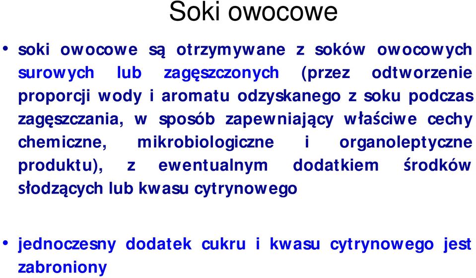 zapewniający właściwe cechy chemiczne, mikrobiologiczne i organoleptyczne produktu), z