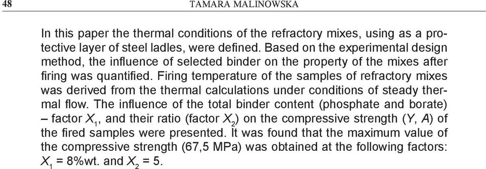 Firing temperature of the samples of refractory mixes was derived from the thermal calculations under conditions of steady thermal flow.