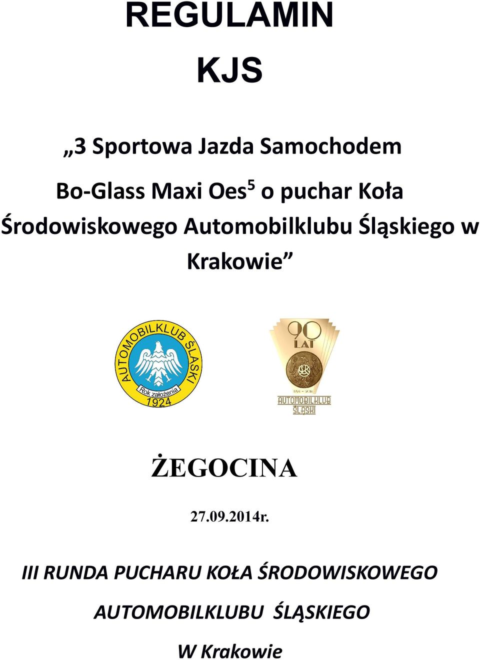 Śląskiego w Krakowie ŻEGOCINA 27.09.2014r.