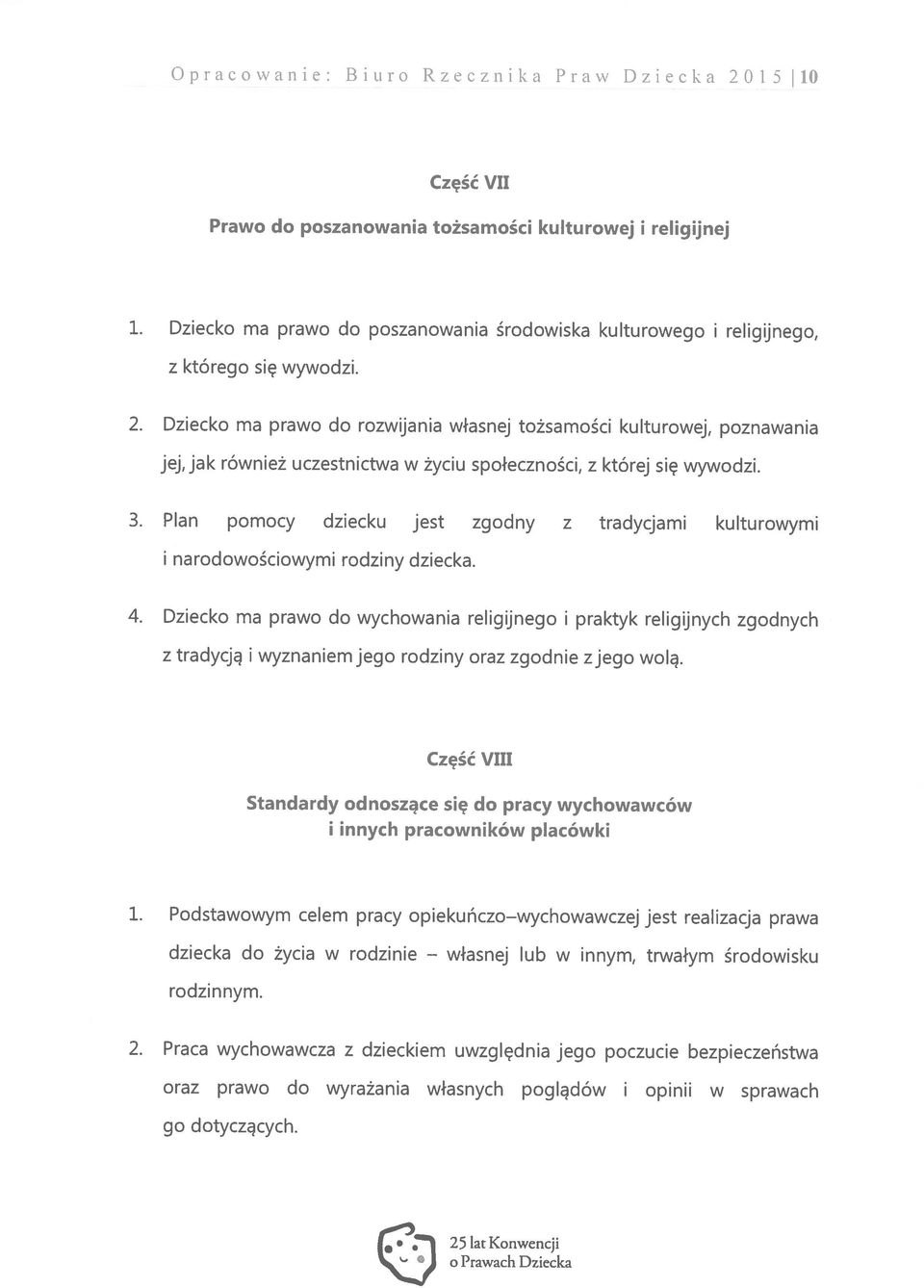 wychowawców Część VIII z tradycją i wyznaniem jego rodziny oraz zgodnie zjego wolą. 4.