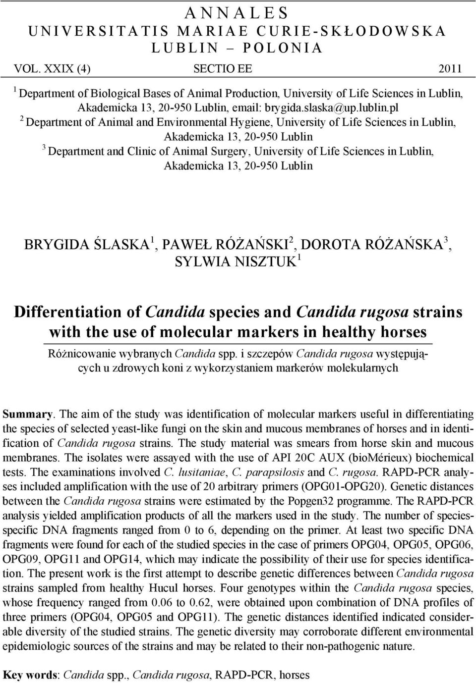 pl Department of Animal and Environmental Hygiene, University of Life Sciences in Lublin, Akademicka, 9 Lublin Department and Clinic of Animal Surgery, University of Life Sciences in Lublin,