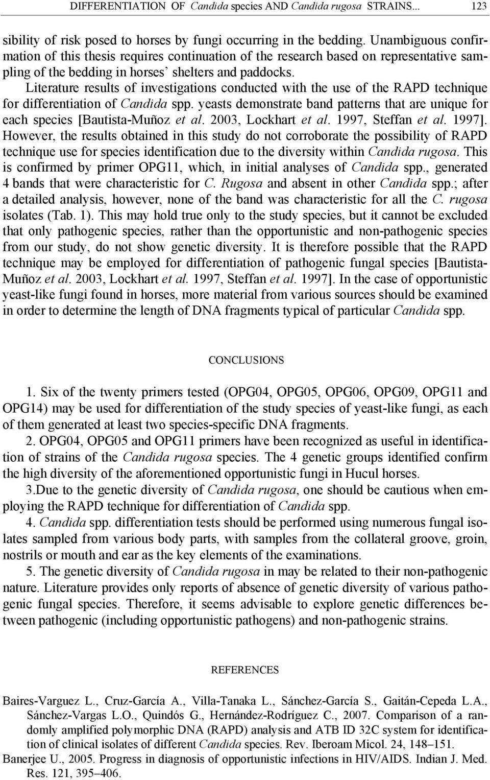 Literature results of investigations conducted with the use of the RAPD technique for differentiation of Candida spp.