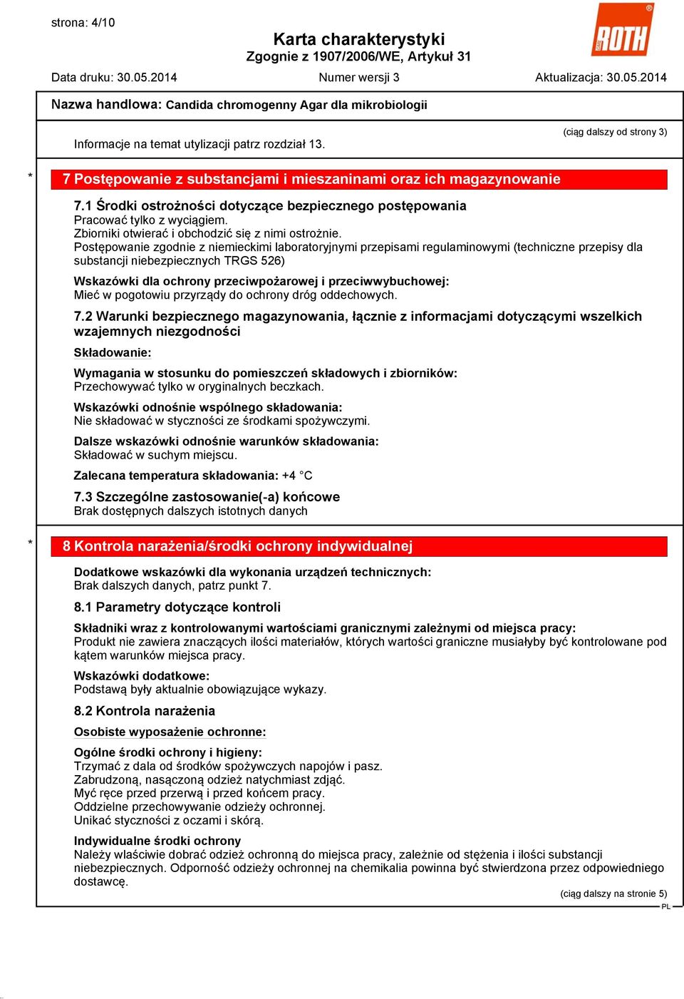 Postępowanie zgodnie z niemieckimi laboratoryjnymi przepisami regulaminowymi (techniczne przepisy dla substancji niebezpiecznych TRGS 526) Wskazówki dla ochrony przeciwpożarowej i przeciwwybuchowej: