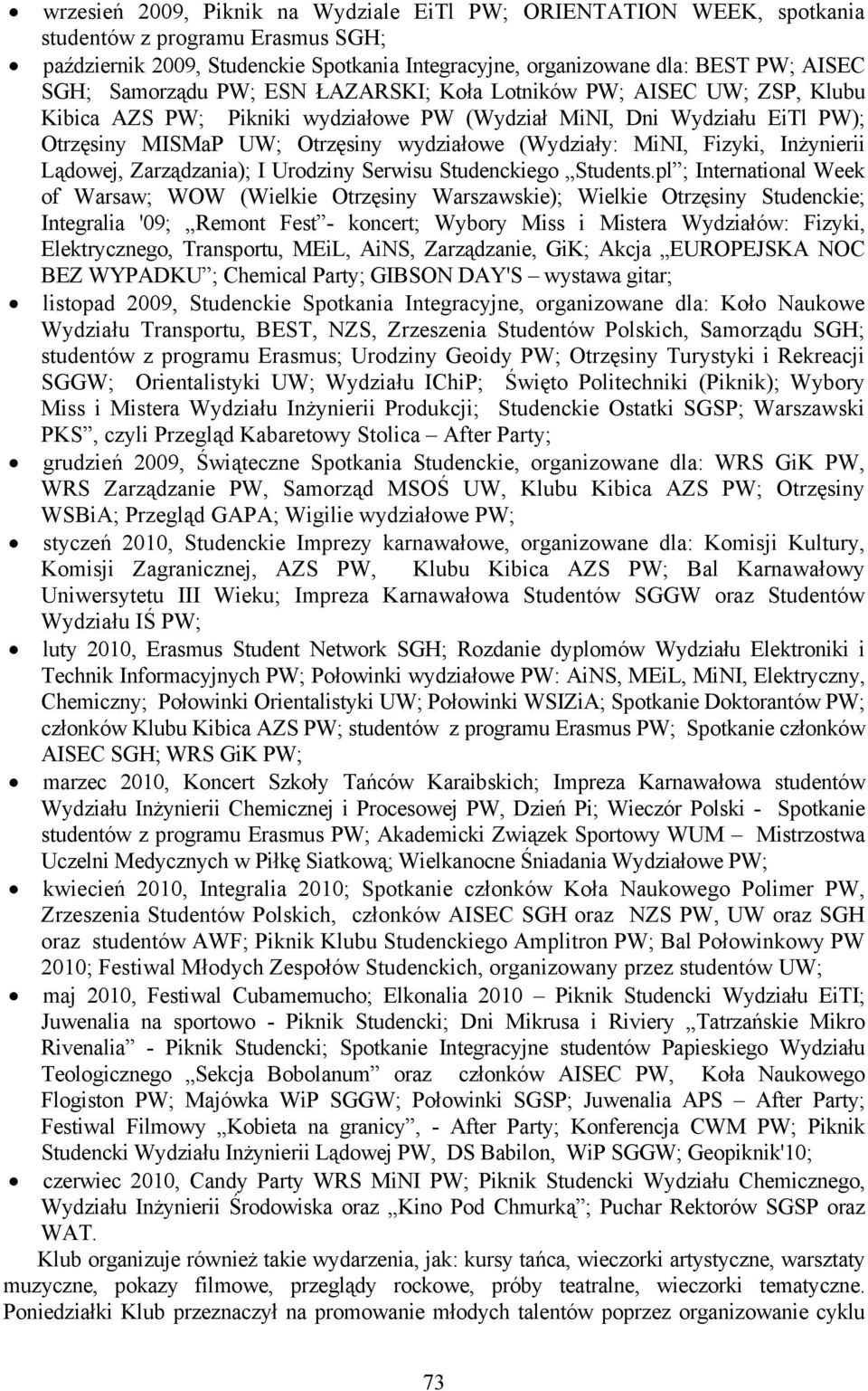 MiNI, Fizyki, Inżynierii Lądowej, Zarządzania); I Urodziny Serwisu Studenckiego Students.