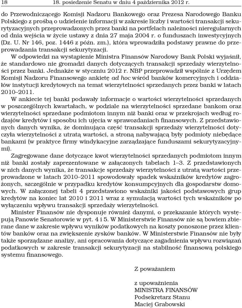 banki na portfelach należności nieregularnych od dnia wejścia w życie ustawy z dnia 27 maja 2004 r. o funduszach inwestycyjnych (Dz. U. Nr 146, poz. 1446 z późn. zm.