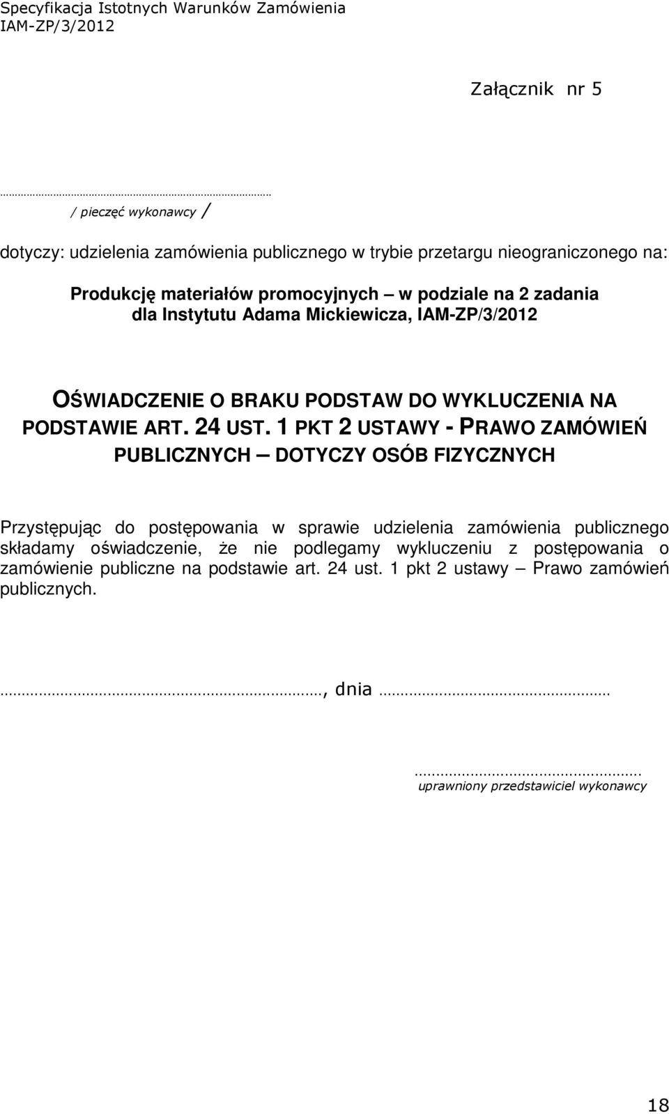 zadania dla Instytutu Adama Mickiewicza, OŚWIADCZENIE O BRAKU PODSTAW DO WYKLUCZENIA NA PODSTAWIE ART. 24 UST.