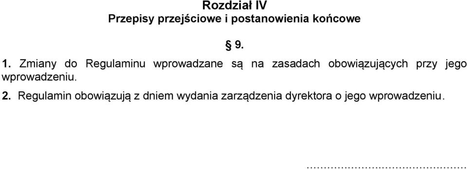 obowiązujących przy jego wprowadzeniu. 2.