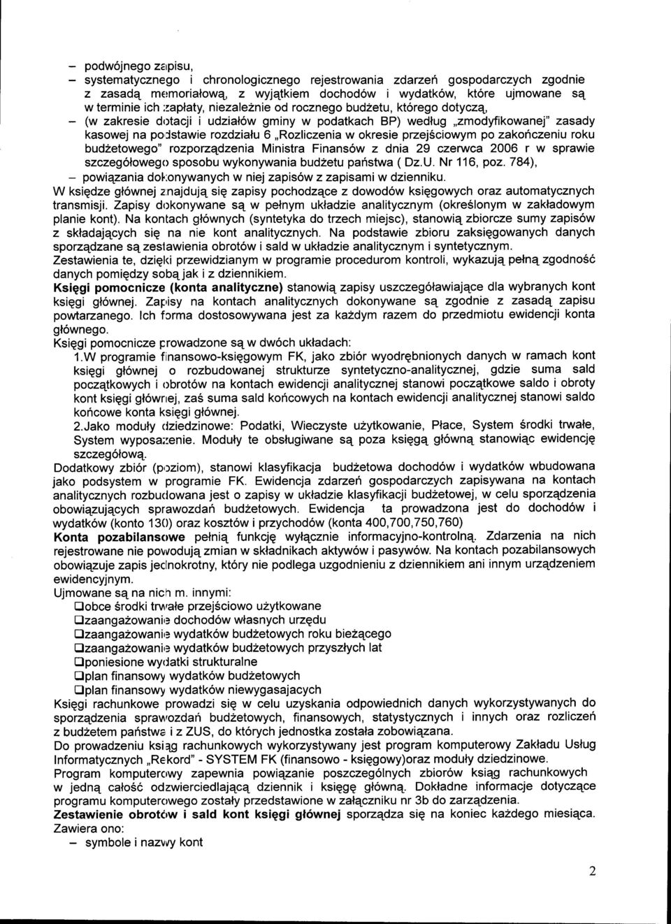 przej6ciowym po zakoficzeniu roku budzetowego" rozporzqdzenia Ministra Finans6w z dnia 29 czerwca 2006 r w sprawie szczeg6loweg<> sposobu wykonywania budzetu pafistwa ( Dz.U. Nr 116, poz.