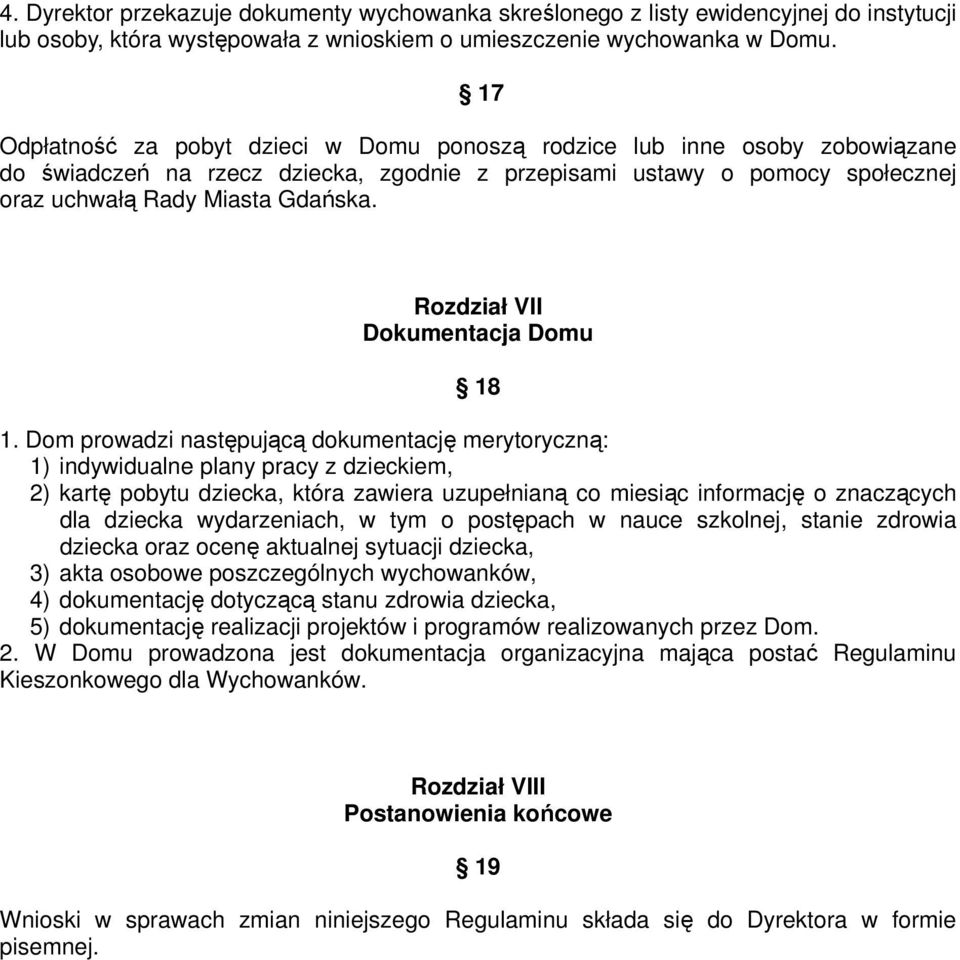 Rozdział VII Dokumentacja Domu 18 1.