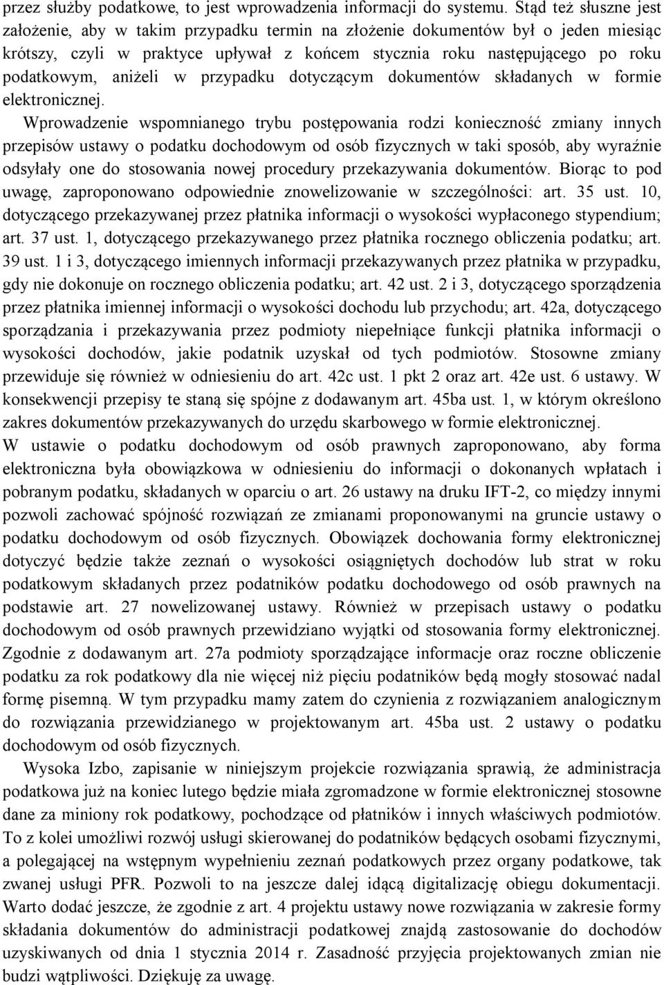 aniżeli w przypadku dotyczącym dokumentów składanych w formie elektronicznej.