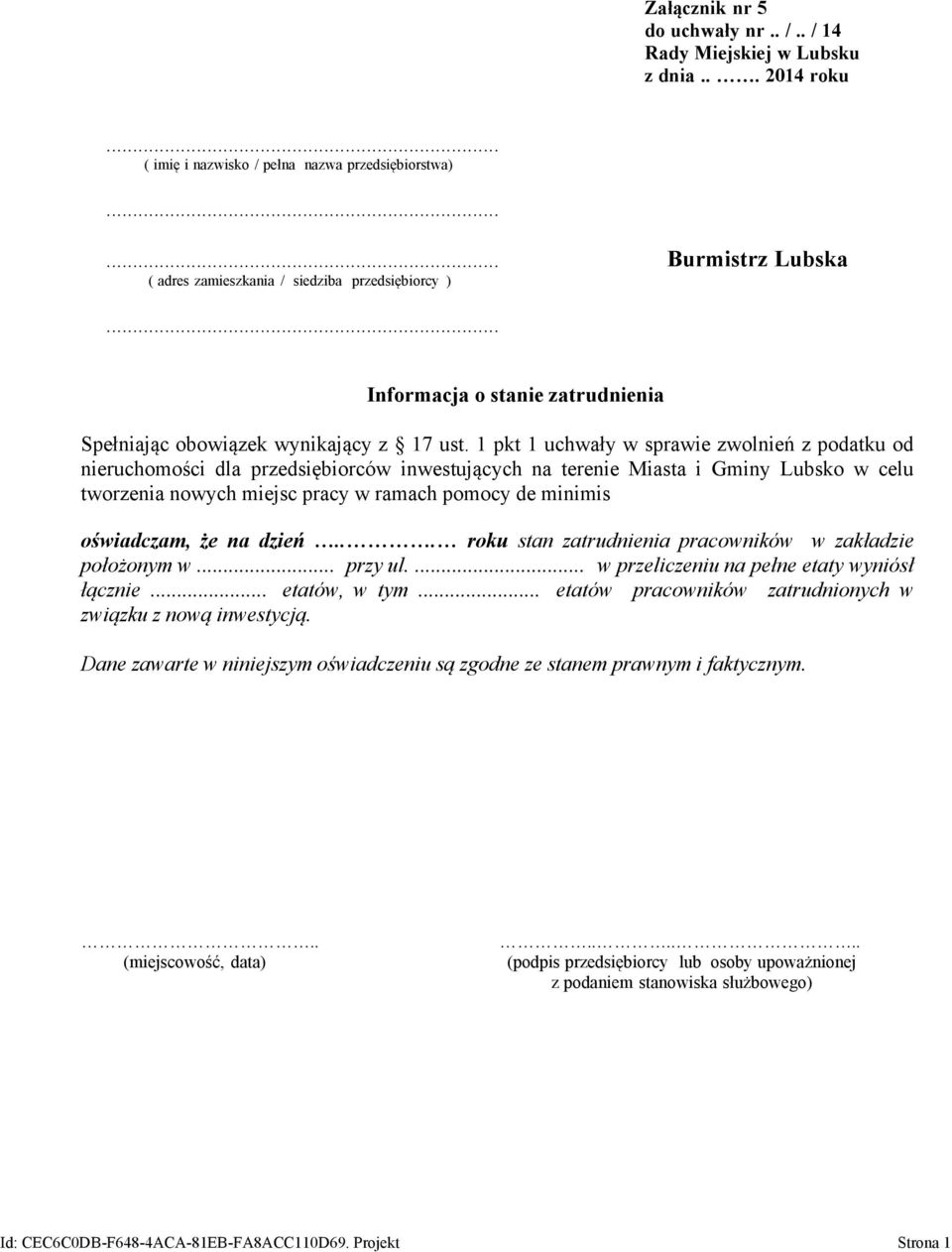 ust. 1 pkt 1 uchwały w sprawie zwolnień z podatku od nieruchomości dla przedsiębiorców inwestujących na terenie Miasta i Gminy Lubsko w celu tworzenia nowych miejsc pracy w ramach pomocy de minimis