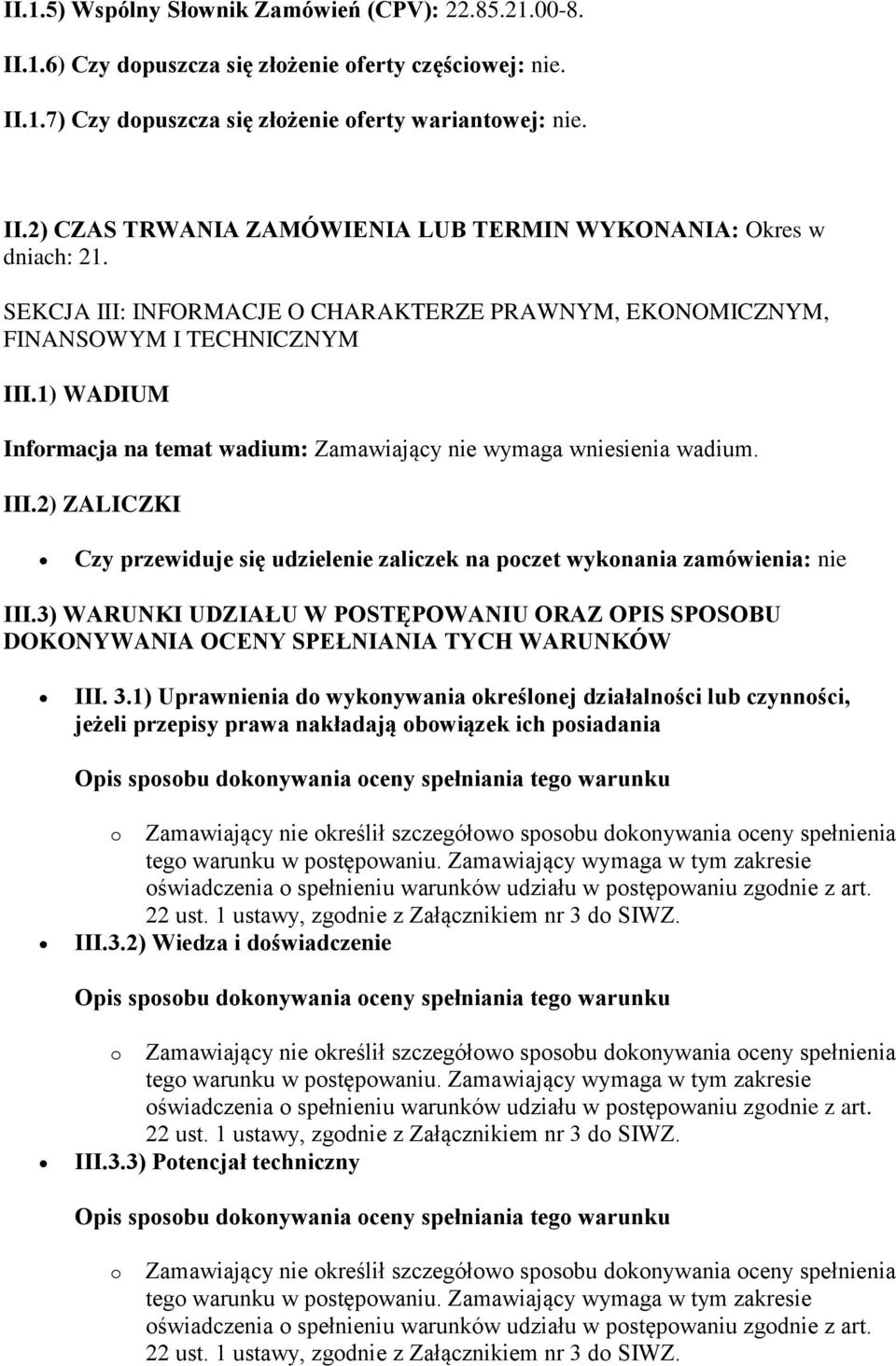 3) WARUNKI UDZIAŁU W POSTĘPOWANIU ORAZ OPIS SPOSOBU DOKONYWANIA OCENY SPEŁNIANIA TYCH WARUNKÓW III. 3.