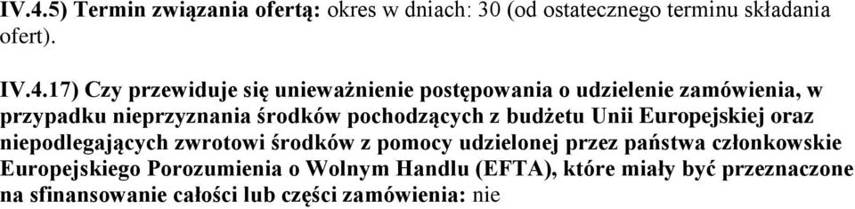 budżetu Unii Europejskiej oraz niepodlegających zwrotowi środków z pomocy udzielonej przez państwa członkowskie