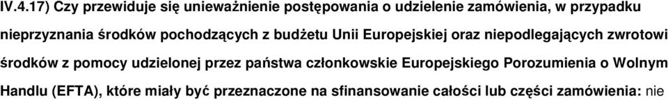 zwrotowi środków z pomocy udzielonej przez państwa członkowskie Europejskiego Porozumienia o