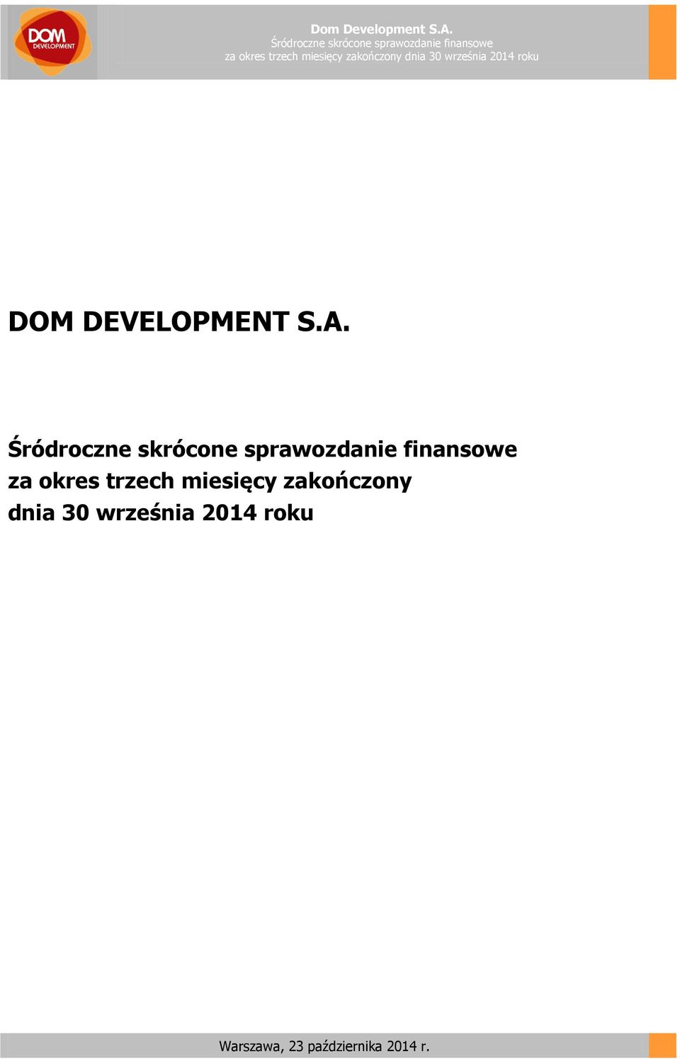 Śródroczne skrócone sprawozdanie finansowe za