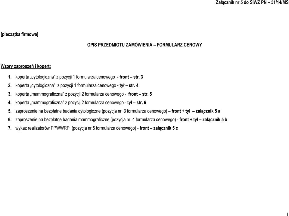 koperta mammograficzna z pozycji 2 formularza cenowego - front str. 5 4. koperta mammograficzna z pozycji 2 formularza cenowego - tył str. 6 5.