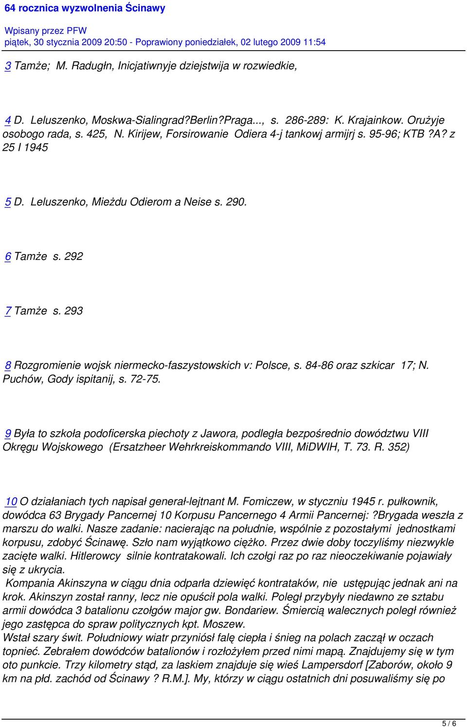 293 8 Rozgromienie wojsk niermecko-faszystowskich v: Polsce, s. 84-86 oraz szkicar 17; N. Puchów, Gody ispitanij, s. 72-75.