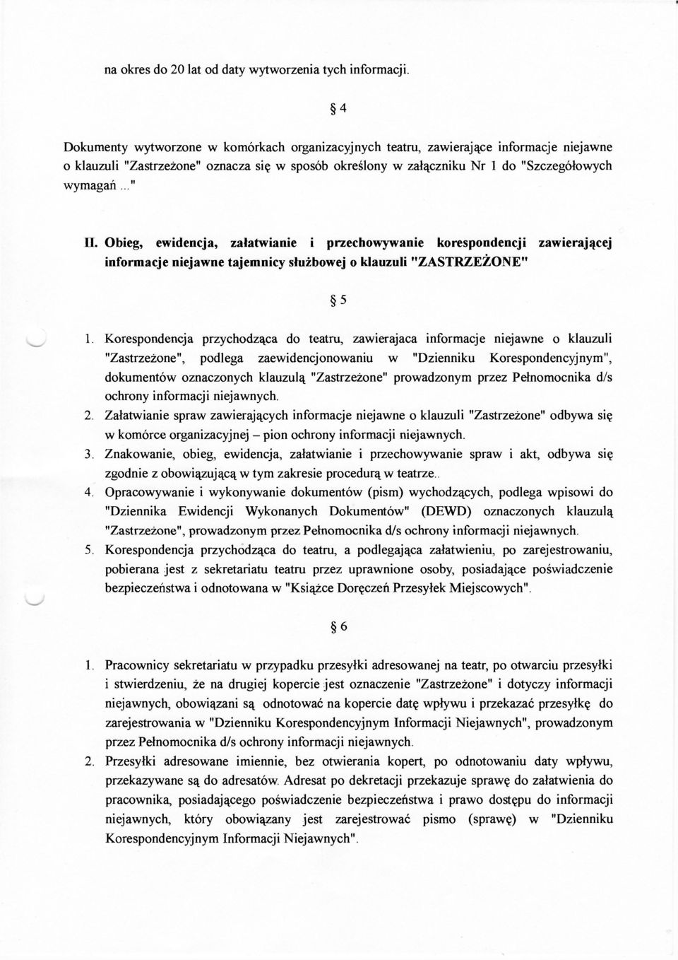 Obieg, ewidencja, załatwianie i przechowywanie korespondencji zawierającej informacje niejawne tajemnicy służbowej o klauzuli "" 5 1.