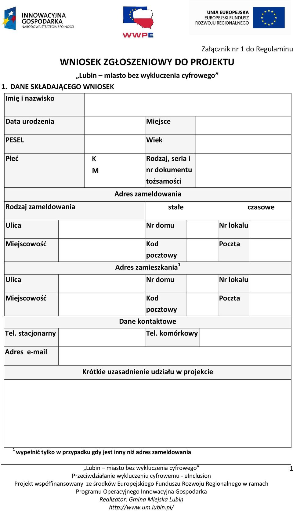 Ulica Nr domu Nr lokalu Kod Poczta Adres zamieszkania 1 Ulica Nr domu Nr lokalu Tel.