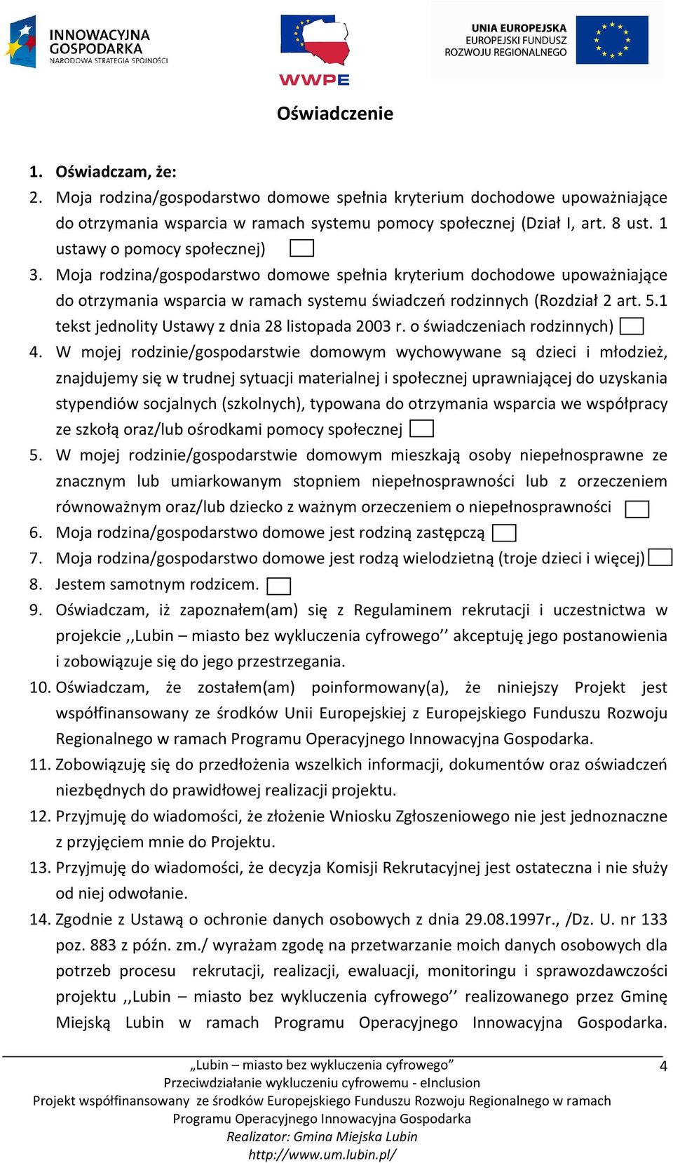 1 tekst jednolity Ustawy z dnia 28 listopada 2003 r. o świadczeniach rodzinnych) 4.