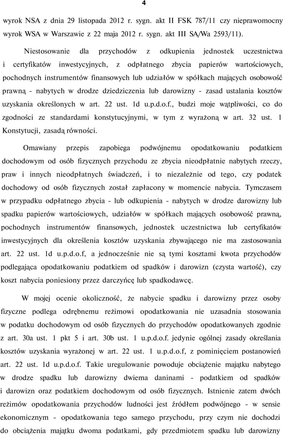 mających osobowość prawną - nabytych w drodze dziedziczenia lub darowizny - zasad ustalania kosztów uzyskania określonych w art. 22 ust. 1d u.p.d.o.f.