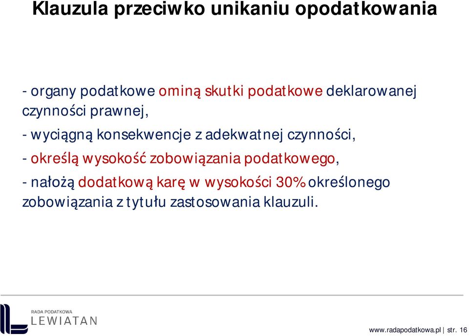 czynno ci, - okre wysoko zobowi zania podatkowego, - na dodatkow kar w wysoko ci