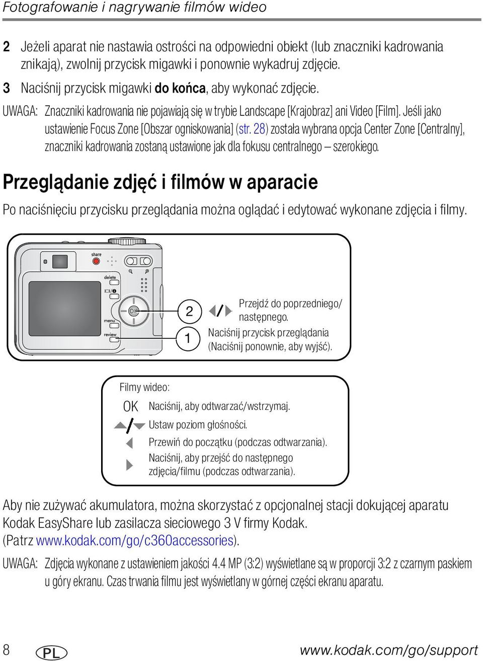 Jeśli jako ustawienie Focus Zone [Obszar ogniskowania] (str. 28) została wybrana opcja Center Zone [Centralny], znaczniki kadrowania zostaną ustawione jak dla fokusu centralnego szerokiego.