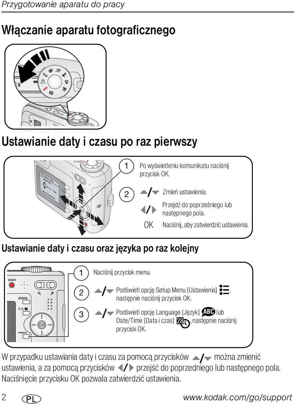 Podświetl opcję Setup Menu [Ustawienia], następnie naciśnij przycisk OK. Podświetl opcję Language [Język] lub Date/Time [Data i czas], następnie naciśnij przycisk OK.