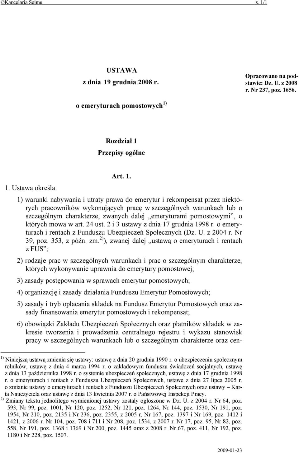 grudnia 2008 r. Opracowano na podstawie: Dz. U. z 2008 r. Nr 237, poz. 16