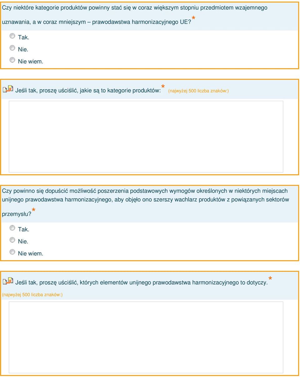 Jeśli tak, proszę uściślić, jakie są to kategorie produktów: (najwyżej 500 liczba znaków:) Czy powinno się dopuścić możliwość poszerzenia