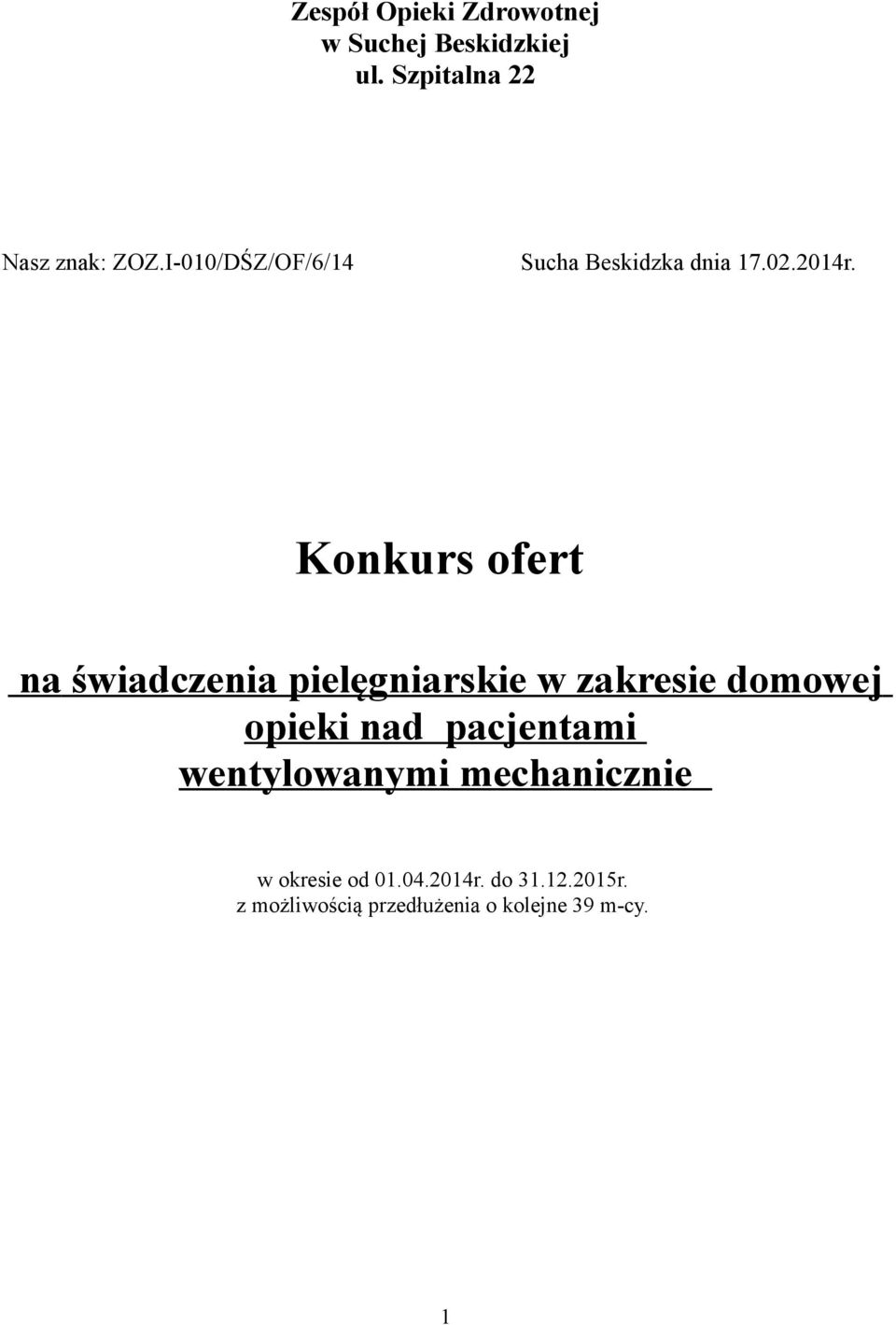 Konkurs ofert na świadczenia pielęgniarskie w zakresie domowej opieki nad