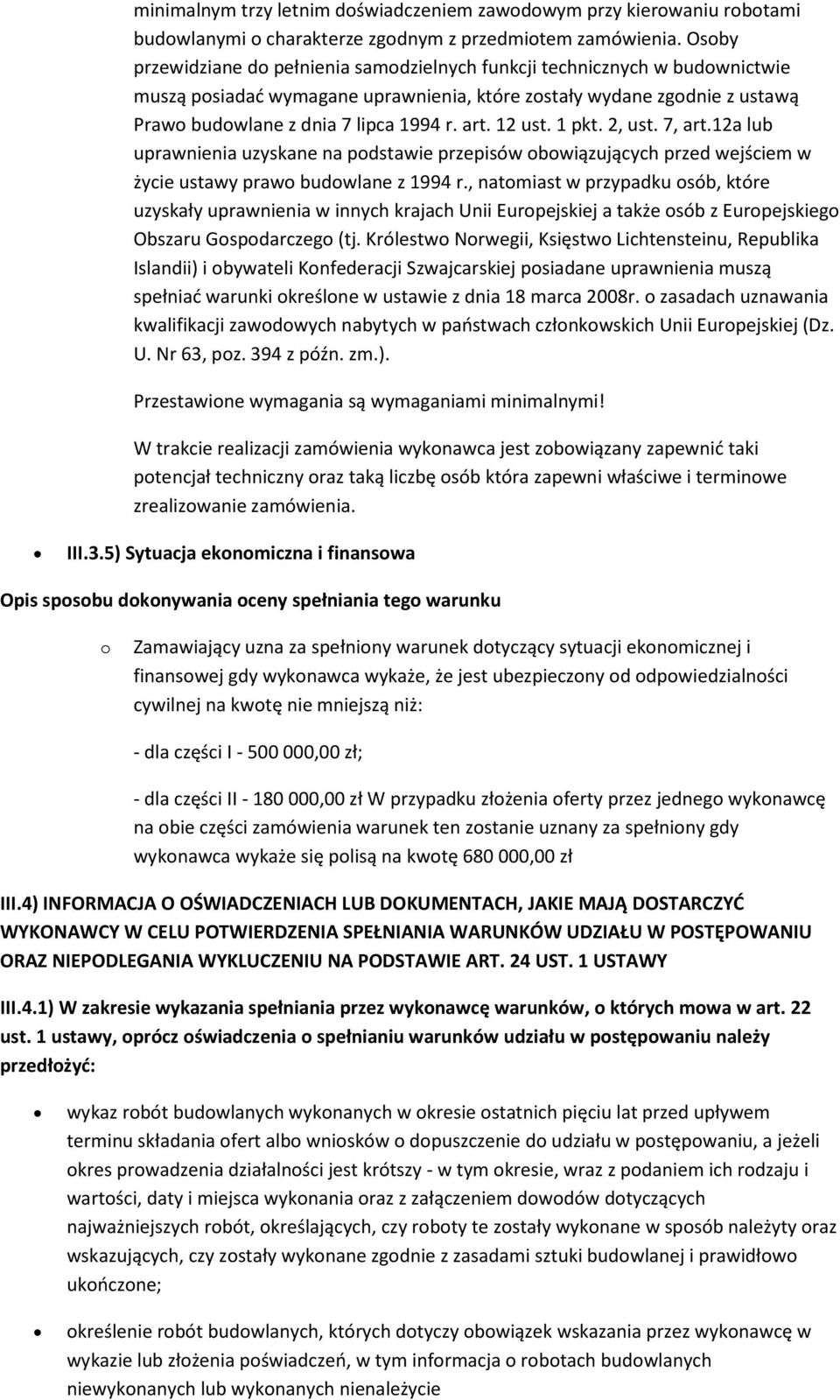 12 ust. 1 pkt. 2, ust. 7, art.12a lub uprawnienia uzyskane na podstawie przepisów obowiązujących przed wejściem w życie ustawy prawo budowlane z 1994 r.