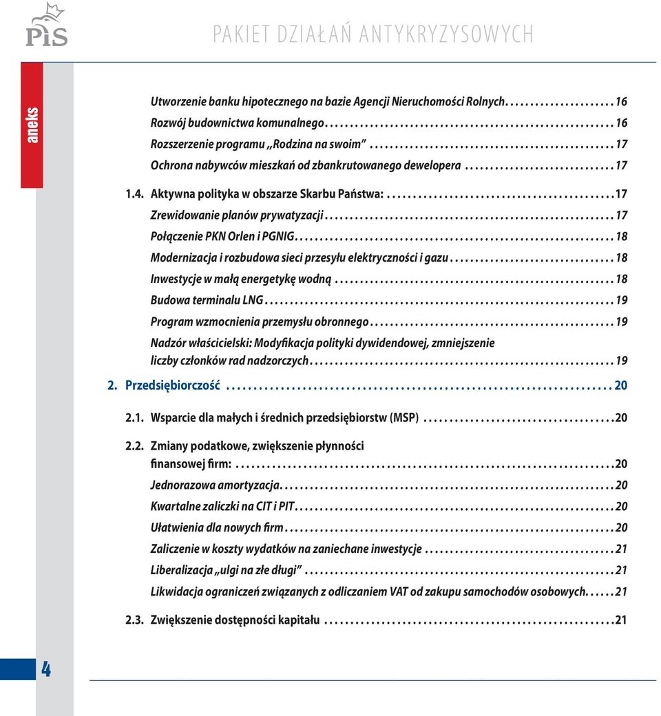 ...........................................17 Zrewidowanie planów prywatyzacji.......................................................... 17 Połączenie PKN Orlen i PGNIG.