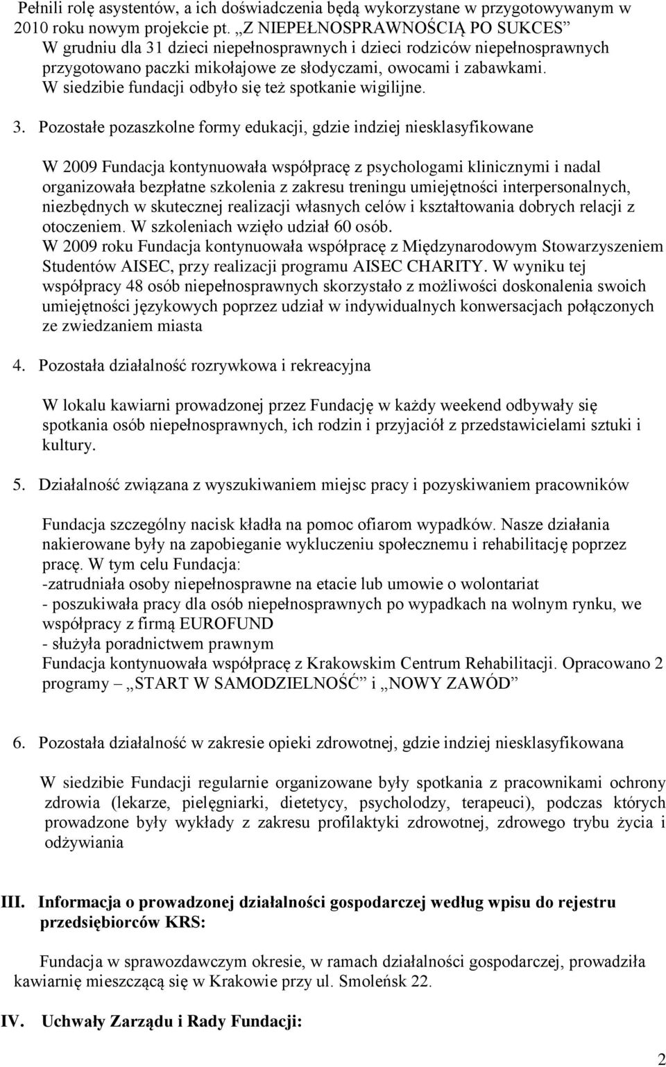 W siedzibie fundacji odbyło się też spotkanie wigilijne. 3.