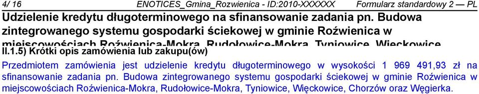 5) Krótki opis zamówienia lub zakupu(ów) Przedmiotem