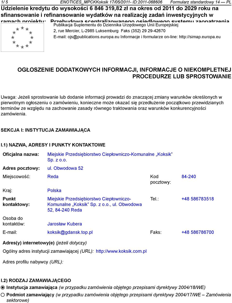 eu Informacje i formularze on-line: http://simap.europa.