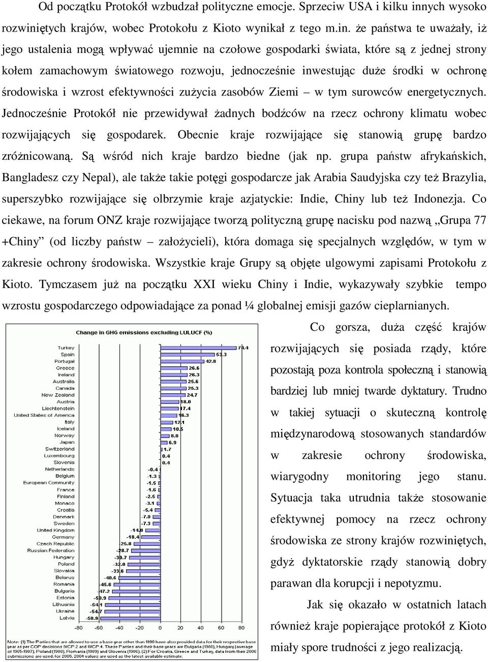 ętych krajów, wobec Protokołu z Kioto wynikał z tego m.in.