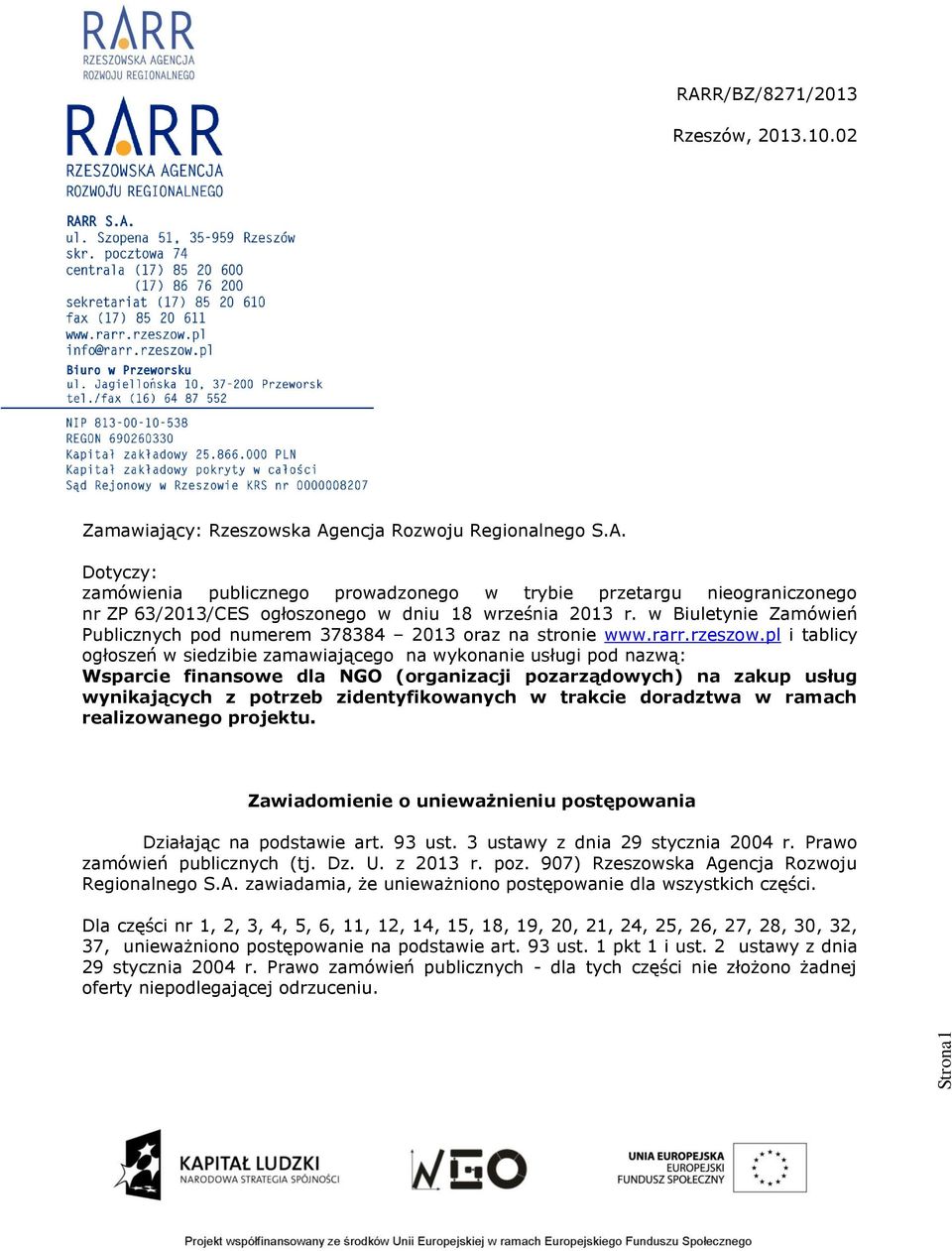 pl i tablicy ogłoszeń w siedzibie zamawiającego na wykonanie usługi pod nazwą: Wsparcie finansowe dla NGO (organizacji pozarządowych) na zakup usług wynikających z potrzeb zidentyfikowanych w trakcie