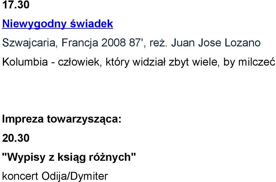 Juan Jose Lozano Kolumbia - człowiek, który widział