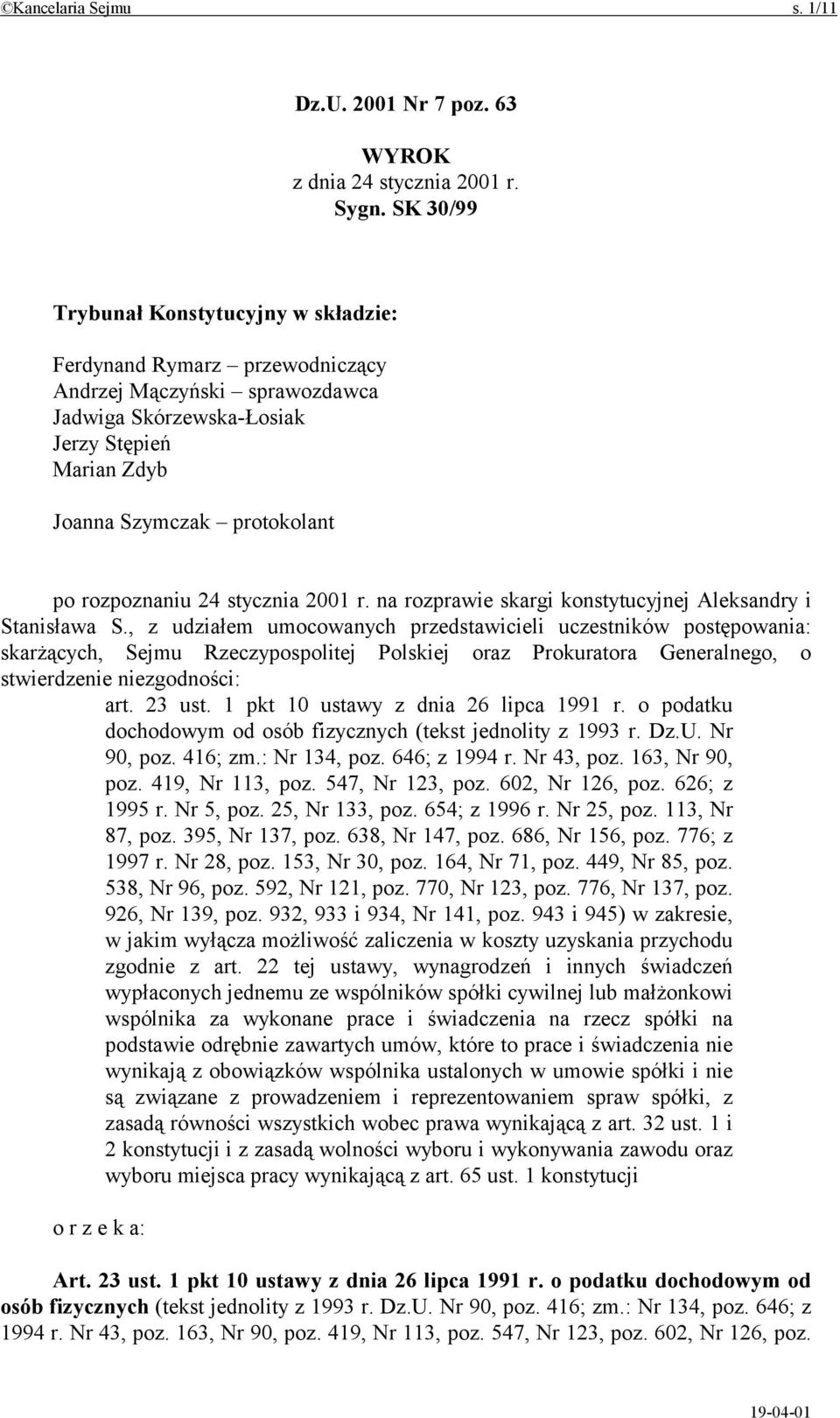 rozpoznaniu 24 stycznia 2001 r. na rozprawie skargi konstytucyjnej Aleksandry i Stanisława S.