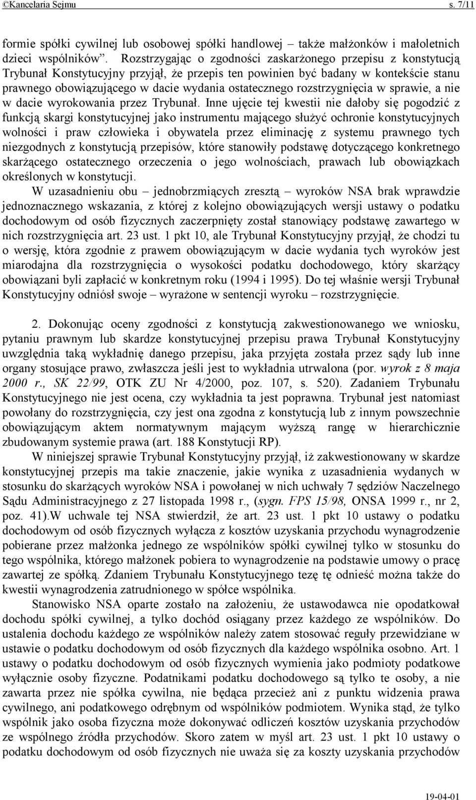 ostatecznego rozstrzygnięcia w sprawie, a nie w dacie wyrokowania przez Trybunał.