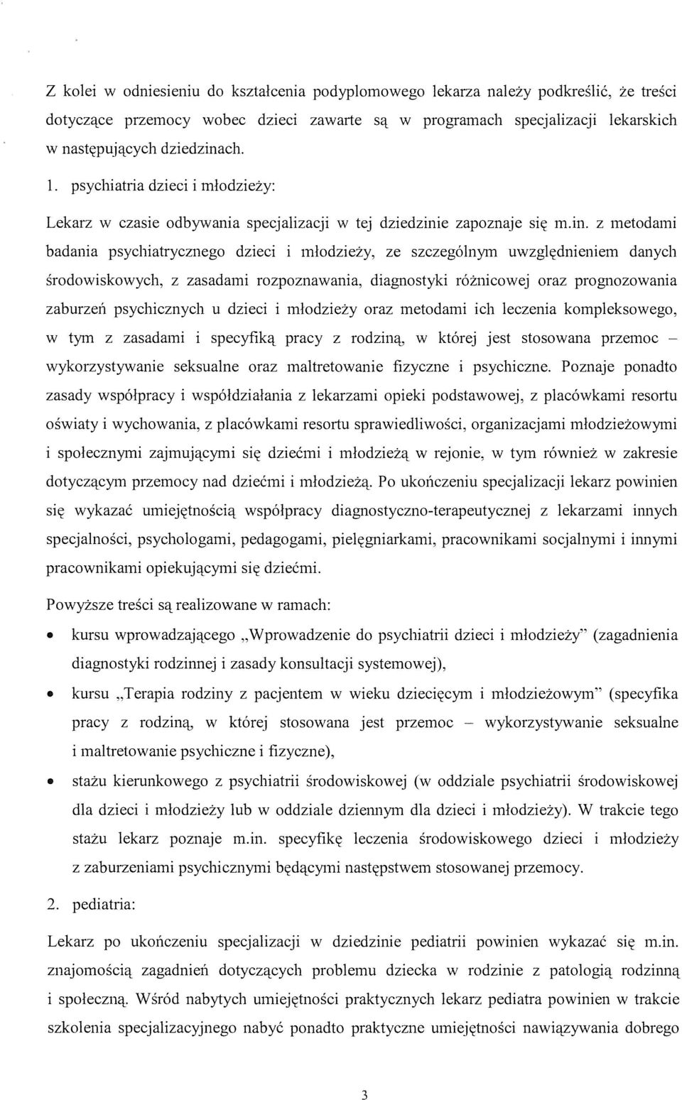 ch. 1. psychiatria dzieci i młodzieży: Lekarz w czasie odbywania specjalizacji w tej dziedzini