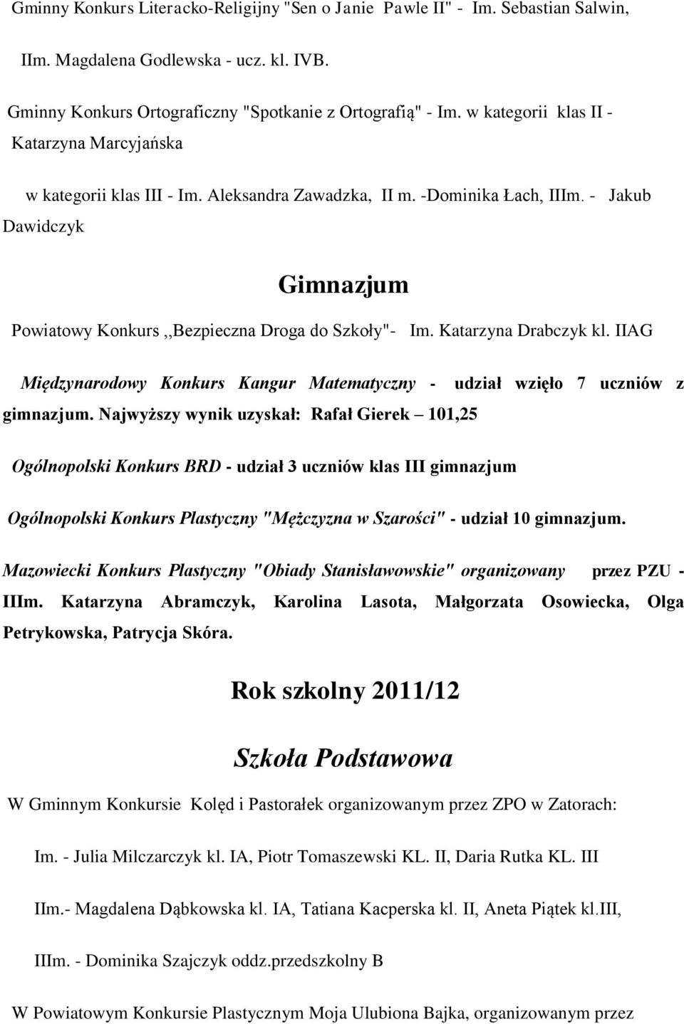 Katarzyna Drabczyk kl. IIAG Międzynarodowy Konkurs Kangur Matematyczny - gimnazjum.