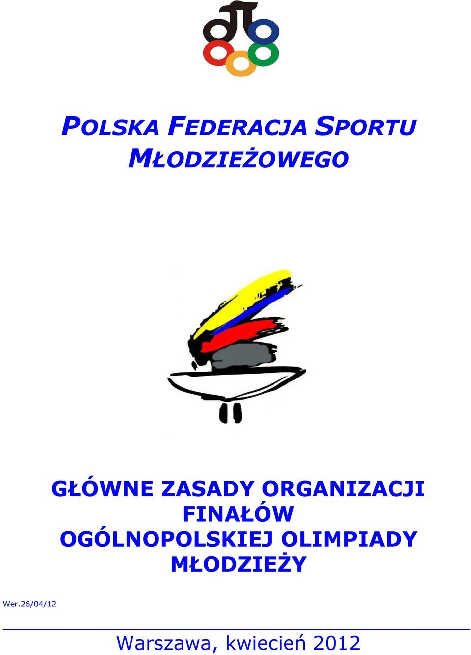 ORGANIZACJI FINAŁÓW OGÓLNOPOLSKIEJ